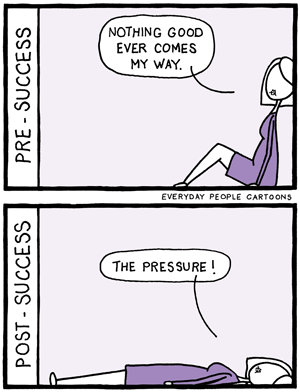 A comic about feeling pressured by success.