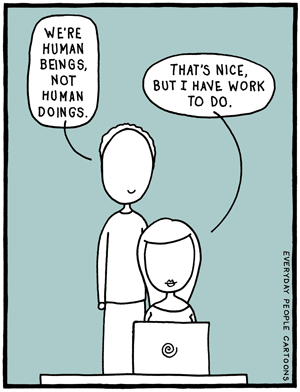 Comic about being busy and doing to much and mindfulness.